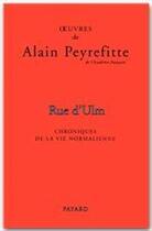 Couverture du livre « Rue d'ulm ; chroniques de la vie normalienne » de Alain Peyrefitte aux éditions Fayard