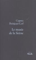 Couverture du livre « LE MUSEE DE LA SIRENE » de Petitjean-Cerf C. aux éditions Stock