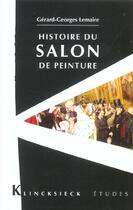 Couverture du livre « Histoire du salon de peinture » de Lemaire G-G. aux éditions Klincksieck
