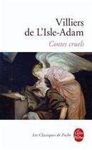 Couverture du livre « Contes cruels » de Auguste De Villiers De L'Isle-Adam aux éditions Le Livre De Poche