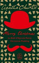 Couverture du livre « Merry Christmas ; le Noël d'Hercule Poirot ; Christmas pudding » de Agatha Christie aux éditions Le Livre De Poche
