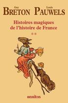 Couverture du livre « Histoires magiques de l'histoire de france tome 2 » de Breton/Pauwels aux éditions Omnibus