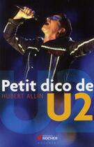 Couverture du livre « Petit dico de U2 » de Hubert Allin aux éditions Rocher