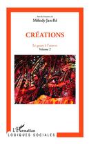 Couverture du livre « Le genre à l'oeuvre t.2 ; créations » de Melody Jan-Re aux éditions Editions L'harmattan