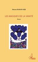 Couverture du livre « Les masques de la vanité » de Moussa Haman-Adji aux éditions L'harmattan