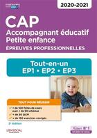 Couverture du livre « CAP accompagnement éducatif, petite enfance ; épreuves professionnelles ; tout-en-un EP1, EP2, EP3 (édition 2020/2021) » de  aux éditions Vuibert