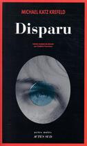 Couverture du livre « Disparu » de Michael Katz Krefeld aux éditions Actes Sud