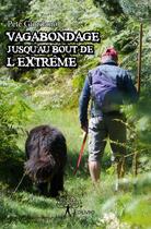 Couverture du livre « Vagabondage jusqu'au bout de l'extrême » de Pete Giordano aux éditions Edilivre