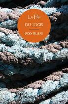 Couverture du livre « La fée du logis » de Jacky Billeau aux éditions Edilivre