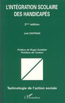 Couverture du livre « L'intégration scolaire des handicapés (2e édition) » de Joel Zaffran aux éditions Editions L'harmattan