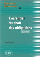 Couverture du livre « L'essentiel du droit des obligations (3e édition) » de Annette Rebord aux éditions Ellipses