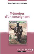 Couverture du livre « Mémoires d'un enseignant » de Koundya Josep Guindo aux éditions L'harmattan