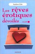 Couverture du livre « Les rêves érotiques dévoilés » de Sandrine Colas aux éditions Anagramme