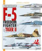 Couverture du livre « Northrop f-5, du freeedom fighter et tiger II ; 1954-2012 » de Gerard Paloque aux éditions Histoire Et Collections