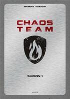 Couverture du livre « Chaos team saison 1 ; intégrale » de Vincent Brugeas et Ronan Toulhoat aux éditions Akileos