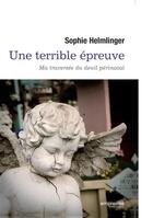 Couverture du livre « Une terrible épreuve ; ma traversée du deuil périnatal » de Sophie Helmlinger aux éditions Empreinte Temps Present