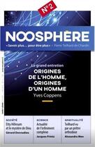 Couverture du livre « Noosphere n 2 - juin 2018 - le grand entretien - origines de l'homme, origines d'un homme » de  aux éditions Saint-leger