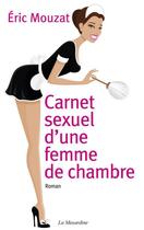 Couverture du livre « Carnet sexuel d'une femme de chambre » de Eric Mouzat aux éditions La Musardine