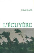 Couverture du livre « L'écuyère » de Ursula Kovalyk aux éditions Intervalles