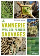 Couverture du livre « La vannerie avec des plantes sauvages » de Christelle Bonnal aux éditions Eugen Ulmer