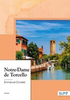 Couverture du livre « Notre-Dame de Torcello » de Emmanuel Cruvelier aux éditions Nombre 7