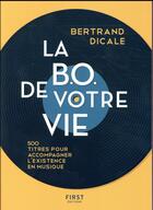 Couverture du livre « La B.O. de votre vie » de Bertrand Dicale aux éditions First