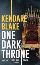 Couverture du livre « Three dark crowns Tome 2 : One dark throne » de Kendare Blake aux éditions Leha