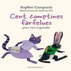 Couverture du livre « Cent comptines farfelues pour rire et grandir » de Vanessa Hie et Sophie Carquain aux éditions Marabout