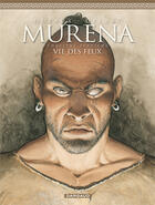 Couverture du livre « Murena T.7 ; vie de feux » de Jean Dufaux et Philippe Delaby aux éditions Dargaud