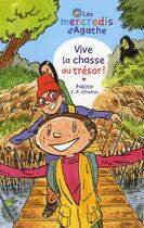 Couverture du livre « Les mercredis d'Agathe ; vive la chasse au trésor » de Pakita et Jean-Philippe Chabot aux éditions Rageot