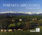 Couverture du livre « Pyrénées ariègeoises ; un pays à vivre » de  aux éditions Privat