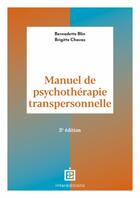 Couverture du livre « Manuel de psychothérapie transpersonnelle - 2e éd. » de Brigitte Chavas et Bernadette Blin aux éditions Intereditions