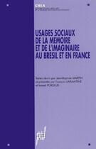 Couverture du livre « Usages sociaux de la mémoire et de l'imaginaire au Bresil et en France » de Jean-Baptiste Martin aux éditions Pu De Lyon