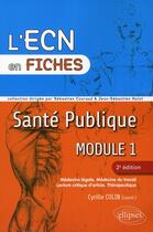 Couverture du livre « Sante publique (module 1) - 2e edition » de Colin Cyrille aux éditions Ellipses