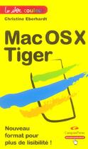 Couverture du livre « Mac Os X Tiger » de Christine Eberhardt aux éditions Campuspress