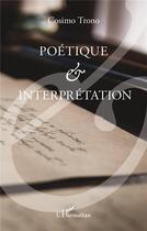 Couverture du livre « Poétique et interprétation » de Cosimo Trono aux éditions L'harmattan