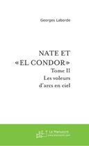 Couverture du livre « Nate et el condor tome 2 » de Georges Laborde aux éditions Editions Le Manuscrit