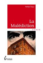 Couverture du livre « La malédiction » de Nadege Seguy aux éditions Societe Des Ecrivains