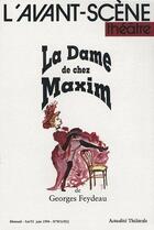 Couverture du livre « La dame de chez Maxim (édition 1994) » de Georges Feydeau aux éditions Avant-scene Theatre