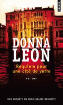 Couverture du livre « Requiem pour une cité de verre » de Donna Leon aux éditions Points