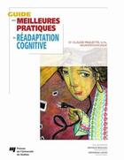 Couverture du livre « Guide des meilleures pratiques en réadaptation cognitive » de Paquette C aux éditions Presses De L'universite Du Quebec