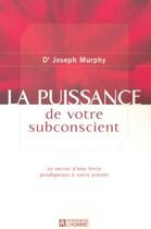 Couverture du livre « La puissance de votre subconscient » de Joseph Murphy aux éditions Editions De L'homme