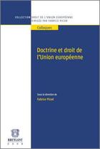 Couverture du livre « Doctrine et droit de l'Union européenne » de Fabrice Picod aux éditions Bruylant