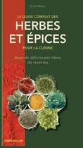 Couverture du livre « Le guide complet des herbes et épices pour la cuisine » de Ulrike Bultjer aux éditions Chantecler