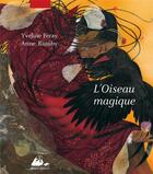 Couverture du livre « L'oiseau magique » de Yveline Feray et Anne Romby aux éditions Picquier