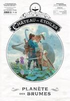 Couverture du livre « Le Château des étoiles - Gazette n°23 - Planète des brumes » de Alex Alice aux éditions Rue De Sevres