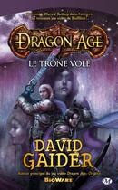 Couverture du livre « Dragon age Tome 1 ; le trône volé » de David Gaider aux éditions Bragelonne