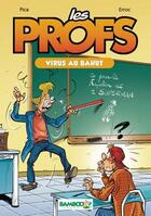 Couverture du livre « Les profs : virus au bahut » de Erroc et Pica aux éditions Bamboo Jeunesse Digital