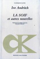 Couverture du livre « Soif et autres nouvelles (la) » de Andritch Ivo aux éditions L'age D'homme