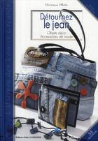 Couverture du livre « Detourner le jean ; 25 modèles originaux » de Villatte V aux éditions Editions Carpentier